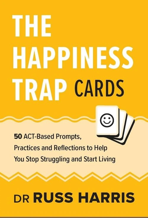 The Happiness Trap Cards by Dr Russ Harris