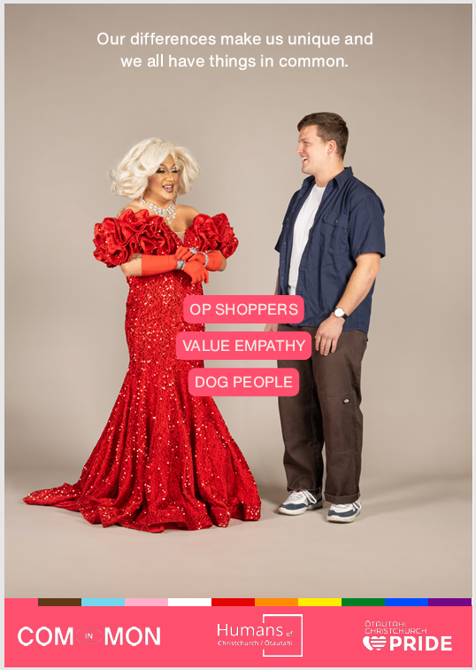 Poster showing two people highlighting shared interests under the message “Our differences make us unique and we all have things in common,” with Christchurch Pride and Humans of Christchurch Ōtautahi branding.